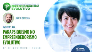 Masterclass: Parapsiquismo no Empreendedorismo Evolutivo | 07/11/2022