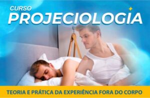 Curso Projeciologia – Presencial – São Paulo/SP – 11/02 a 09/04/2023