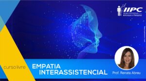 Curso Livre: Empatia Interassistencial – Presencial – Rio de Janeiro/RJ – 28/01/2023