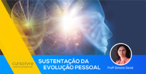 Curso Livre – Sustentação da Evolução Pessoal – São Paulo/SP – 16/03/2025