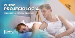 Curso Projeciologia – Presencial – Cascavel/PR – 26/03/2023 a 04/06/2023