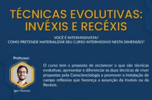 Curso Técnicas Evolutivas: Invéxis e Recéxis – Curitiba/PR – 29/04/2023 e 30/04/2023