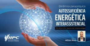 Dinâmica Parapsíquica Autossuficiência Energética Interassistencial – Rio de Janeiro/RJ – 15/12/2023