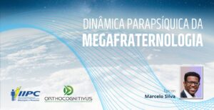 Dinâmica Parapsíquica da Megafraternologia – Florianópolis/SC – 19/05/2023