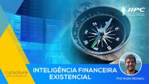 Curso Livre – Inteligência Financeira Existencial – Vitória/ES – 06/07/2024
