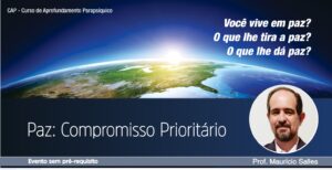 CAP – Curso de Aprofundamento Parapsíquico – Paz: Compromisso Prioritário – Brasília/DF – 26/10/2024 e 27/10/2024