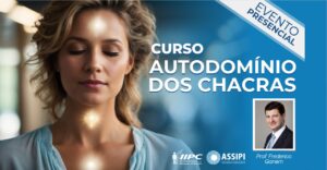 Parceria – Curso Autodomínio dos Chacras – Presencial – Florianópolis/SC – 14/10/2023 e 15/10/2023
