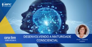 Curso Livre – Desenvolvendo a Maturidade Consciencial – Presencial – Porto Alegre/RS – 25/11/2023