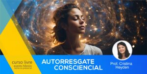 Curso Livre – Autorresgate Consciencial – Ribeirão Preto/SP – 01/06/2025