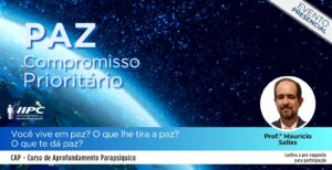CAP – Curso de Aprofundamento Parapsíquico – Paz: Compromisso Prioritário – Rio de Janeiro/RJ – 30/11/2024 e 01/12/2024