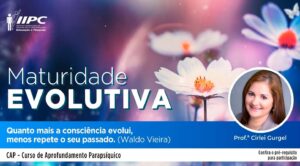 CAP – Curso de Aprofundamento Parapsíquico: Maturidade Evolutiva – Brasília/DF – 15/02/2025 e 16/02/2025
