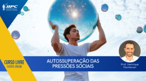 Curso Livre – Autossuperação das Pressões Sociais – On-line – Belo Horizonte/MG – 17/08/2025