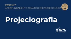 Aprofundamento Temático em Projeciologia – PROJECIOGRAFIA – 20/09/2025