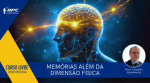 Curso Livre – Memórias Além da Dimensão Física