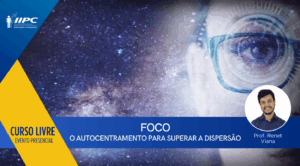 Curso Livre – Foco: O Autocentramento para Superar a Dispersão – Online – Belo Horizonte/MG – 31/05/2026