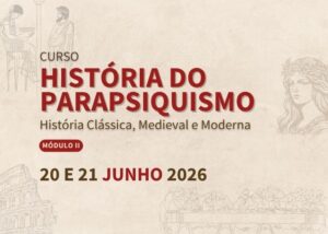 Parceria – História do Parapsiquismo Módulo II – História Clássica, Medieval e Moderna – Curitiba/PR – 20/06/2026 e 21/06/2026