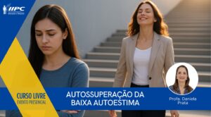 Curso Livre – Autossuperação da Baixa Autoestima: Investindo na Reeducação Íntima  – Ribeirão Preto/SP – 27/06/2026